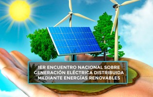 Primer encuentro nacional sobre generación eléctrica distribuida mediante energías renovables